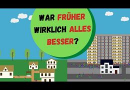 War früher wirklich alles besser?